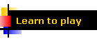 Learn to play